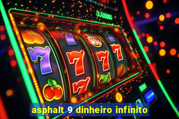 asphalt 9 dinheiro infinito